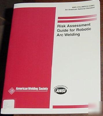 Aws risk assessment guide for robotic arc welding