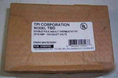 Tpi corp. model tbd souble pole inbuilt thermostat kit