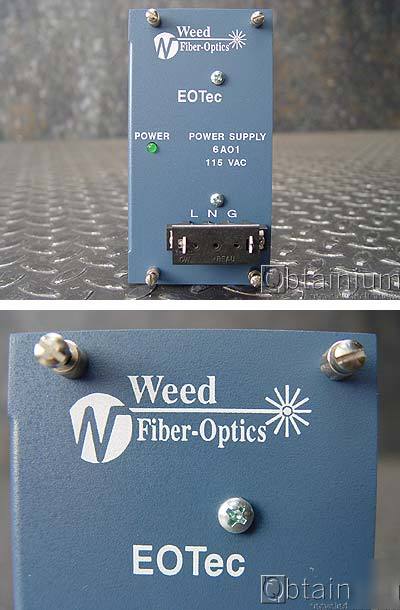 3 ea. weed fiber-optics eotec 6A01 power supply 115VAC